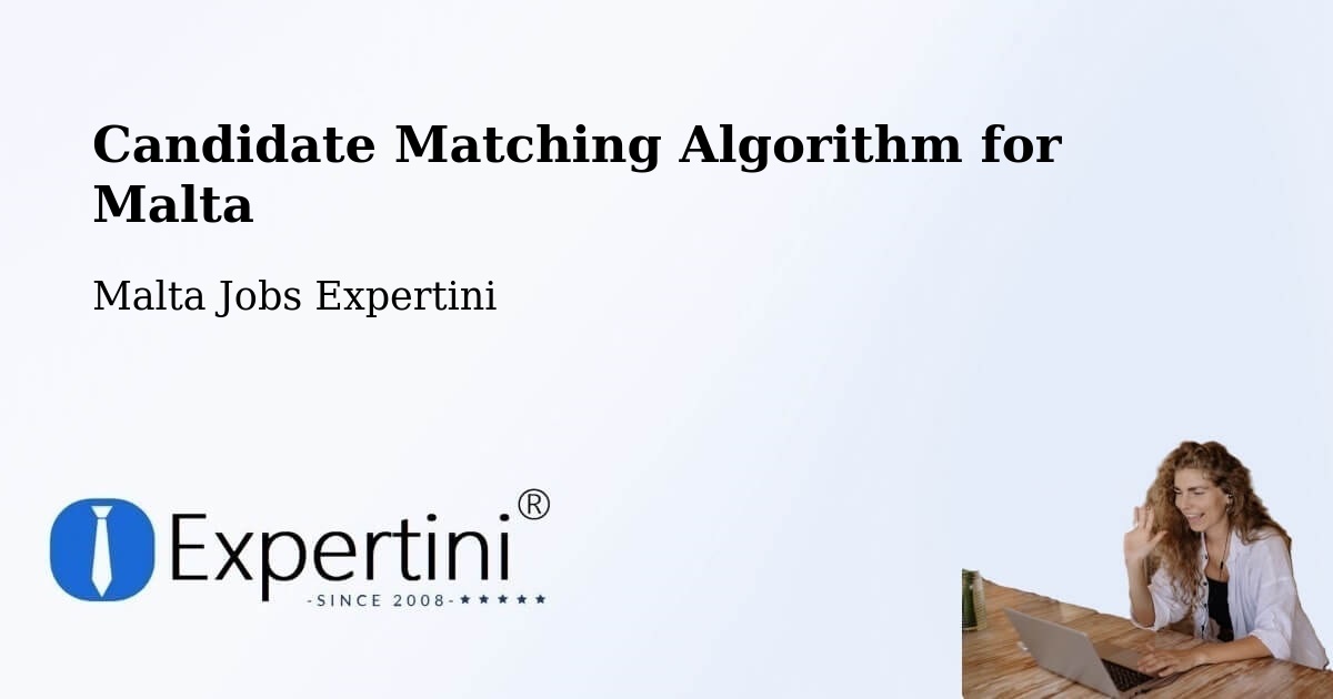 Candidate Matching Algorithm Overview – Żurrieq - Malta Jobs Expertini