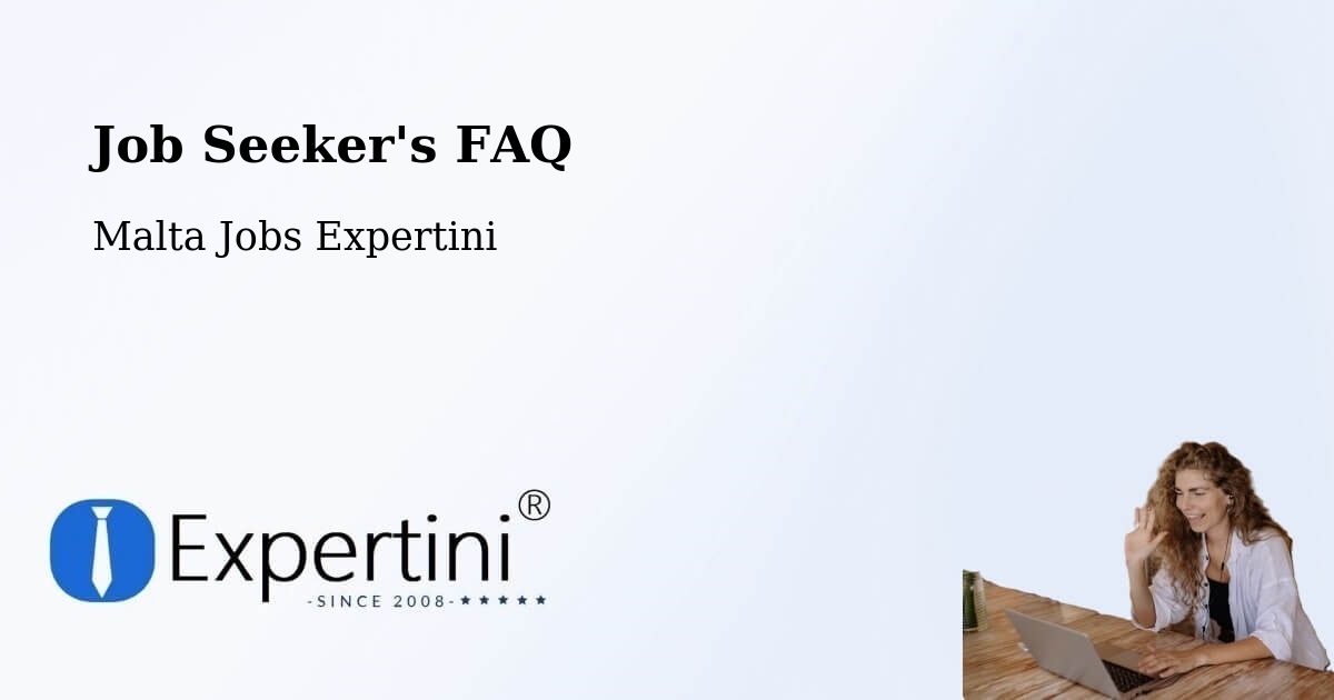 Job Seeker FAQ – Żurrieq - Malta Jobs Expertini