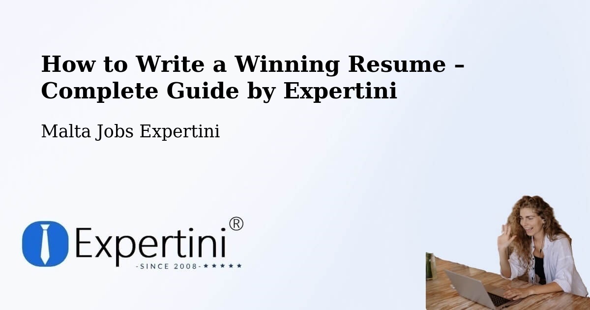 Resume Writing Guide for Job Seekers – Żurrieq - Żurrieq, Malta Jobs Expertini