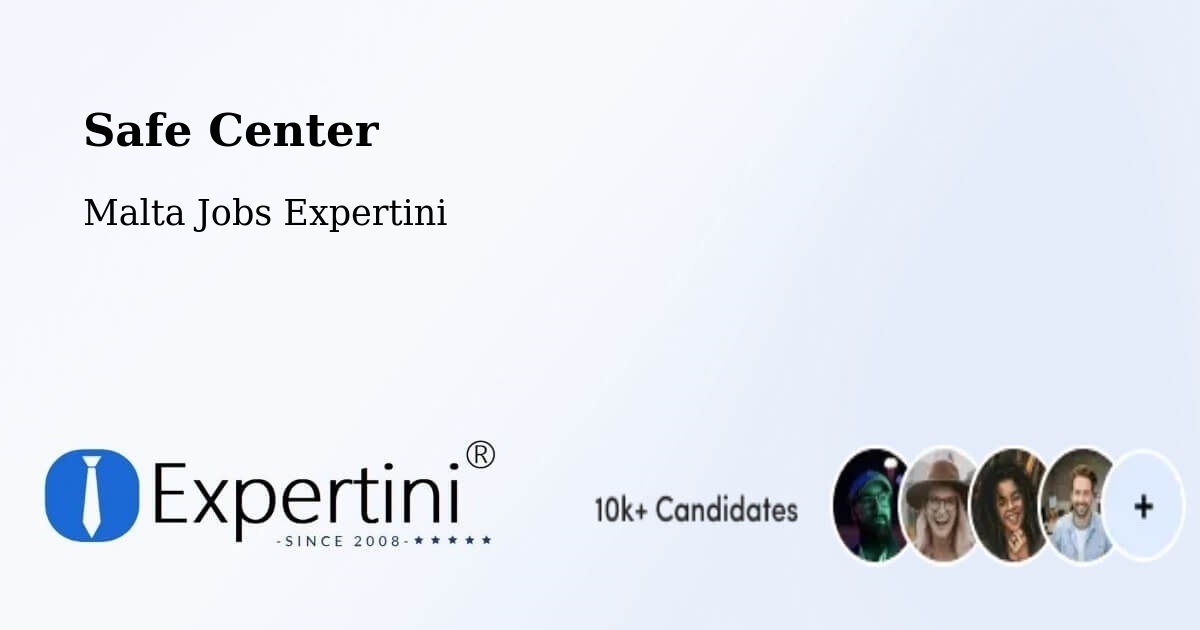 Safety Center – Żurrieq - Malta Jobs Expertini