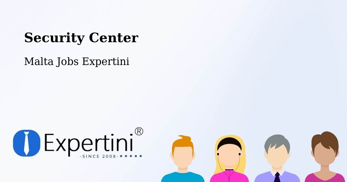 Security & Compliance – Żurrieq - Malta Jobs Expertini